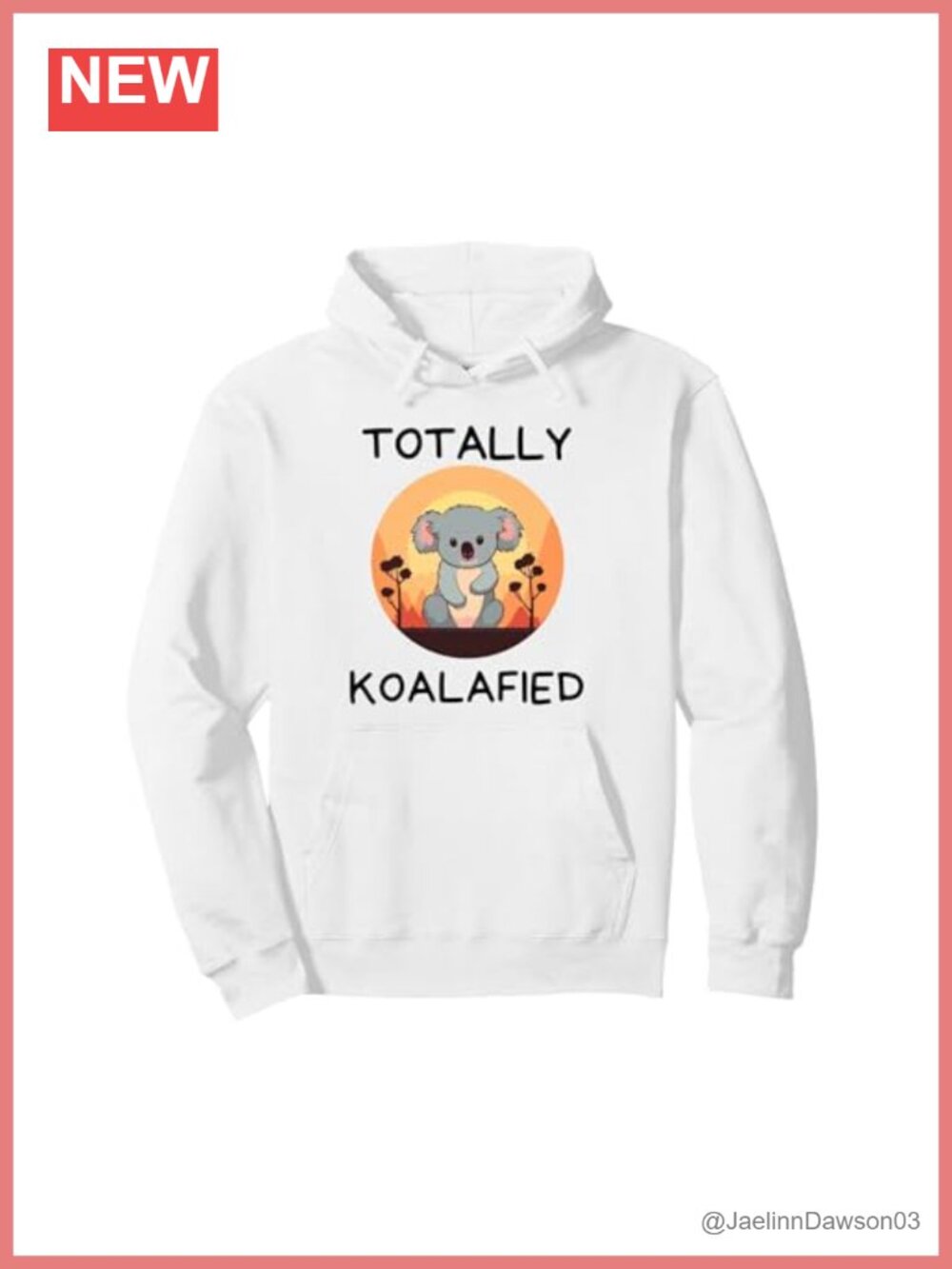 Koalafied Koala Bear Pun Pullover Hoodie Sweatshirt Unisex